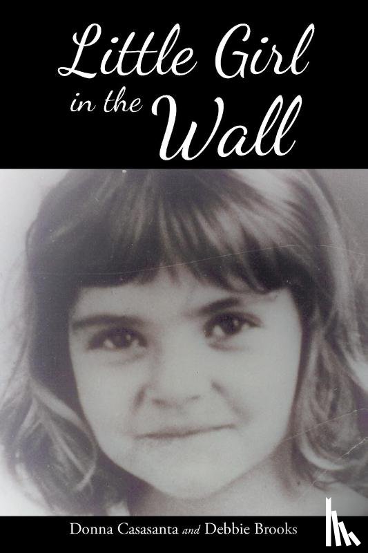Casasanta, Donna, Brooks, Debbie - Little Girl in the Wall
