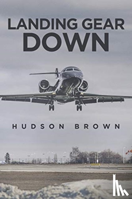 Brown, Hudson - Landing Gear Down