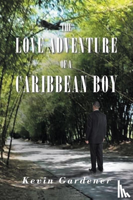Gardner, Kevin - The Love Adventure Of A Caribbean Boy