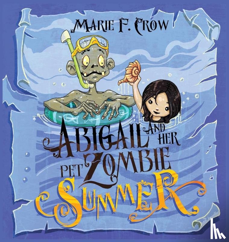 Crow, Marie F - Abigail and her Pet Zombie