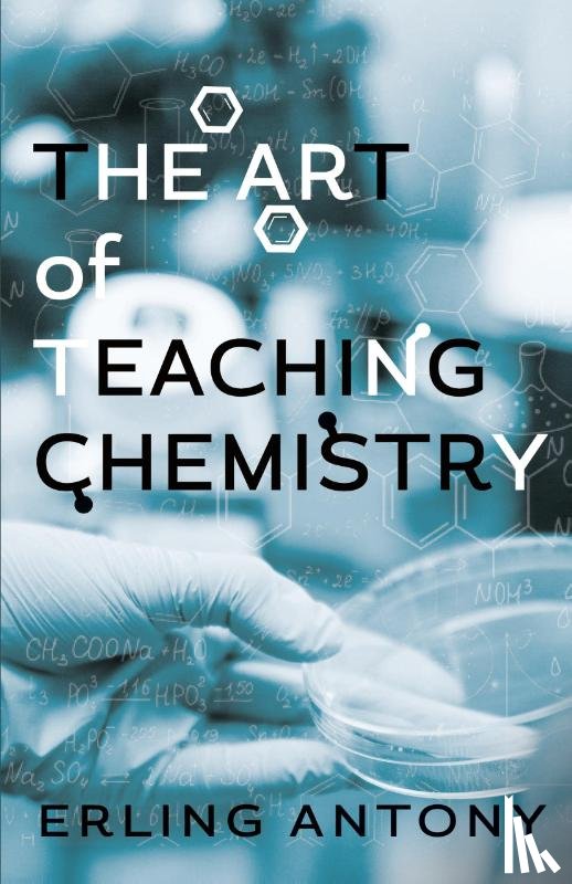 Antony, Erling - The Art of Teaching Chemistry