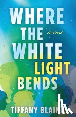 Blaine, Tiffany - Where the White Light Bends