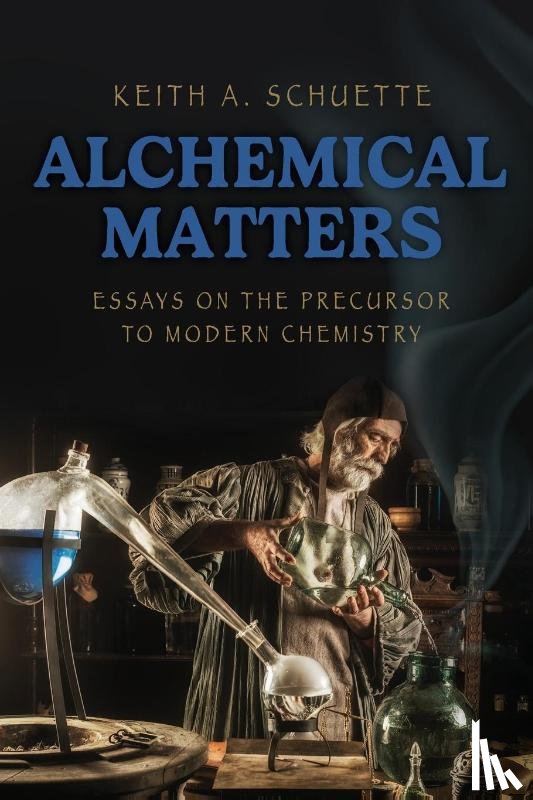 Schuette, Keith - Alchemical Matters
