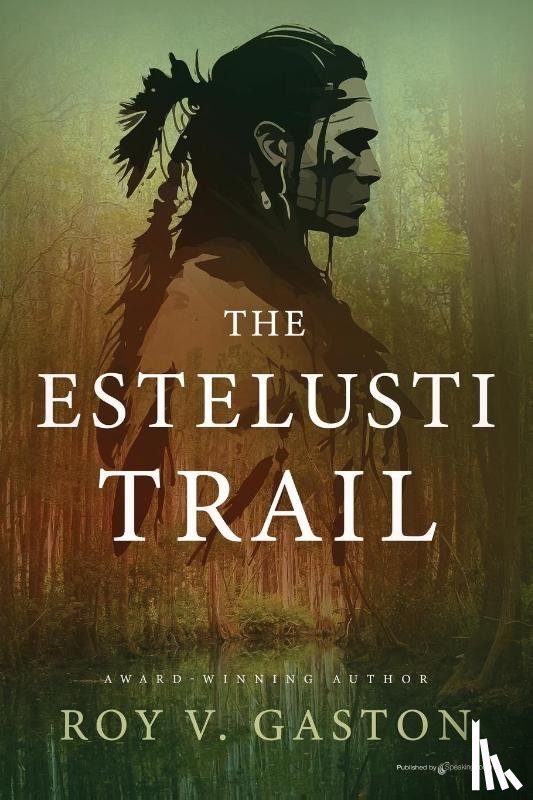 Gaston, Roy V. - The Estelusti Trail