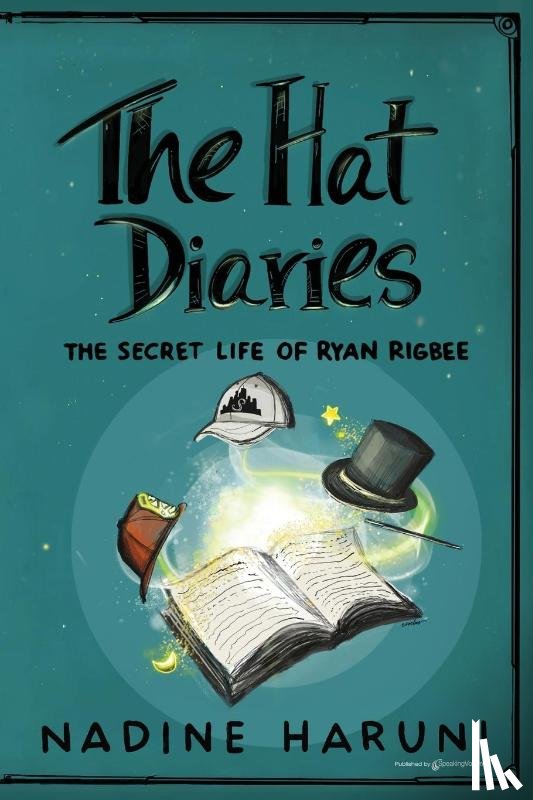 Haruni, Nadine - THE HAT DIARIES(TM) The Secret Life of Ryan Rigbee