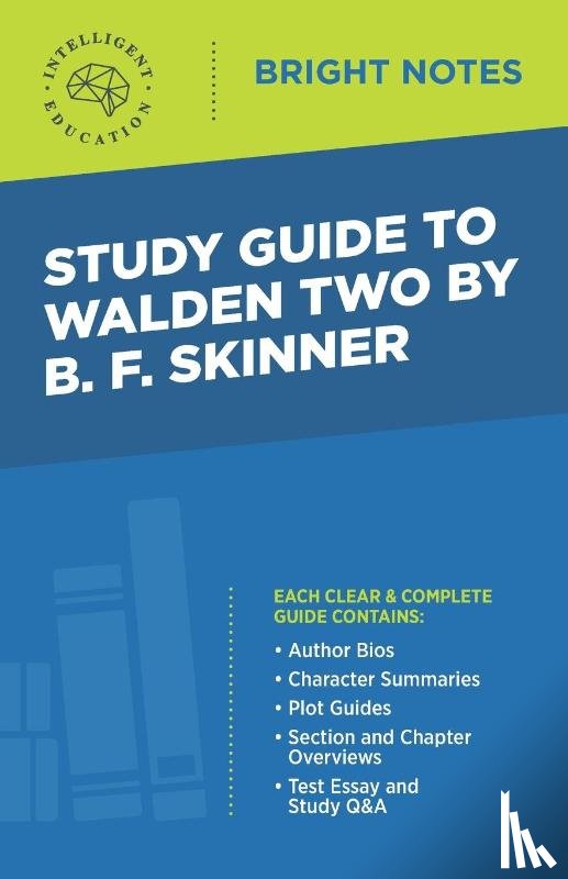 Intelligent Education - Study Guide to Walden Two by B. F. Skinner