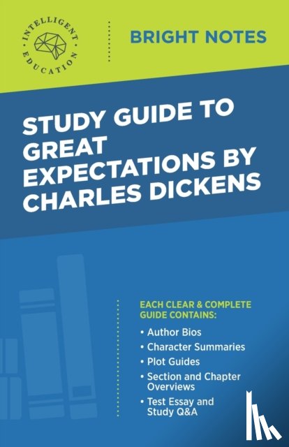 Intelligent Education - Study Guide to Great Expectations by Charles Dickens