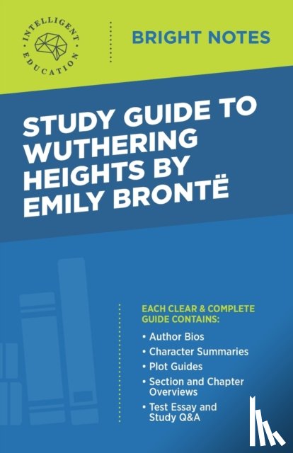 Intelligent Education - Study Guide to Wuthering Heights by Emily Bronte