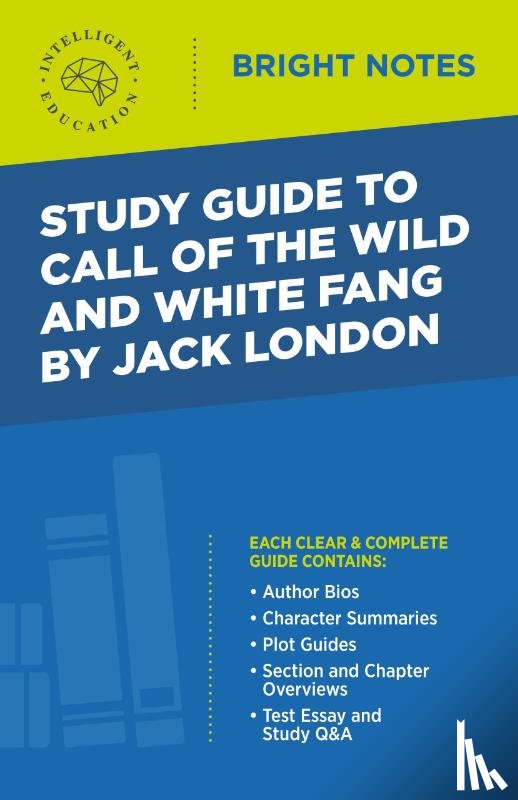 Intelligent Education - Study Guide to Call of the Wild and White Fang by Jack London
