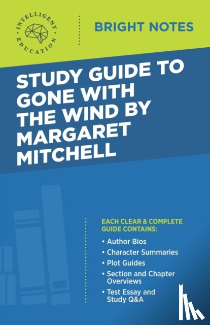 Intelligent Education - Study Guide to Gone with the Wind by Margaret Mitchell