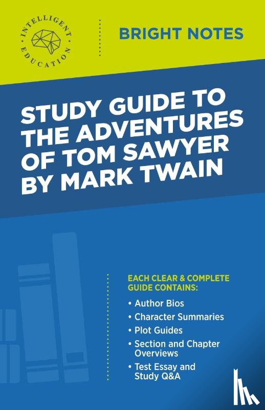 Intelligent Education - Study Guide to The Adventures of Tom Sawyer by Mark Twain