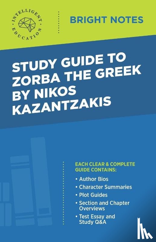 Intelligent Education - Study Guide to Zorba the Greek by Nikos Kazantzakis