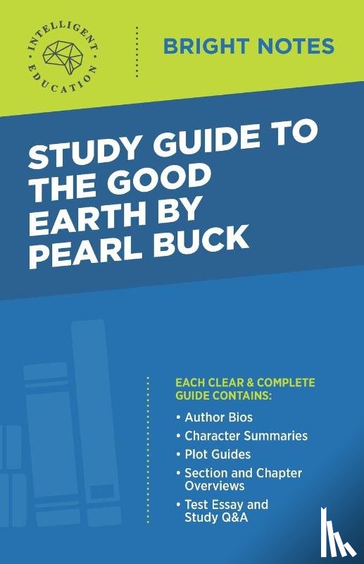 Intelligent Education - Study Guide to The Good Earth by Pearl Buck