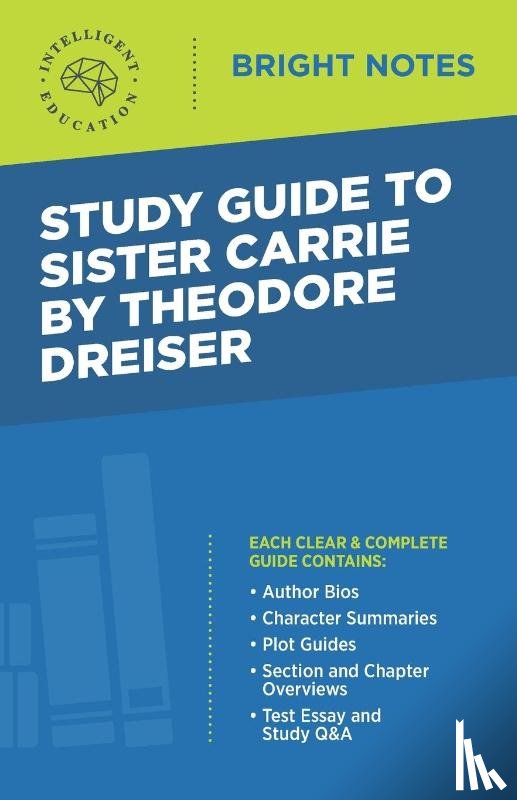 Intelligent Education - Study Guide to Sister Carrie by Theodore Dreiser