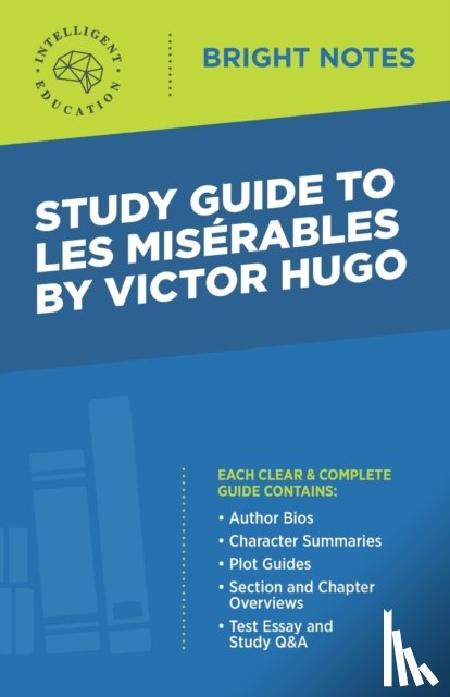 Intelligent Education - Study Guide to Les Miserables by Victor Hugo