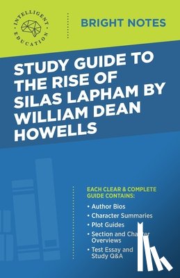 Intelligent Education - Study Guide to The Rise of Silas Lapham by William Dean Howells
