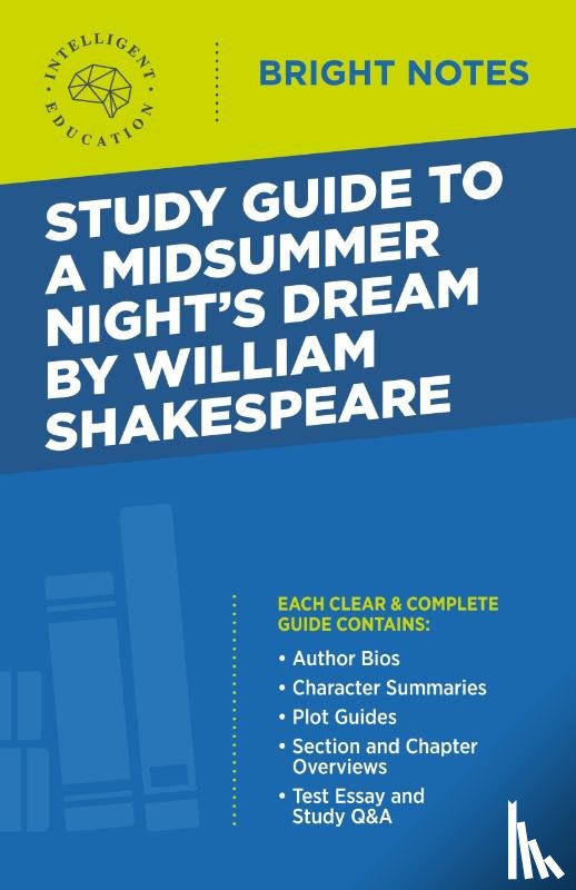 Intelligent Education - Study Guide to A Midsummer Night's Dream by William Shakespeare