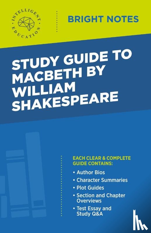 Intelligent Education - Study Guide to Macbeth by William Shakespeare