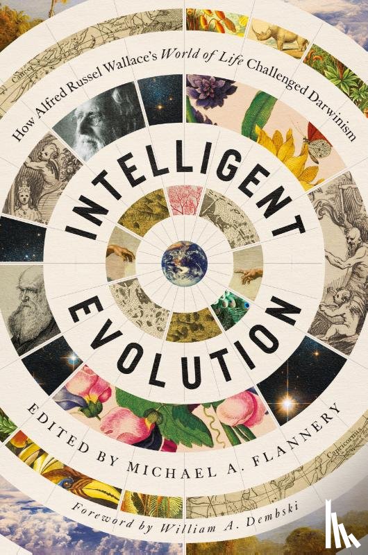 Flannery, Michael A, Wallace, Alfred Russel - Intelligent Evolution