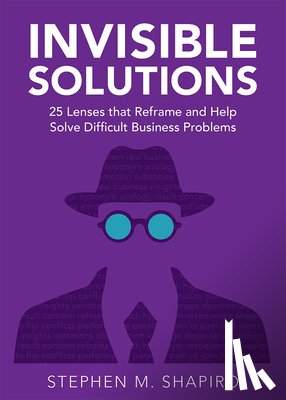 Shapiro, Stephen - Invisible Solutions