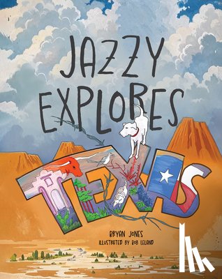 Jones, Bryan - Jazzy Explores Texas