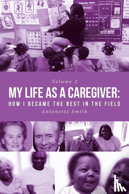 Smith, Antonette - My Life as a Caregiver