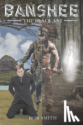 Smith, Bob - Banshee, The Black Art