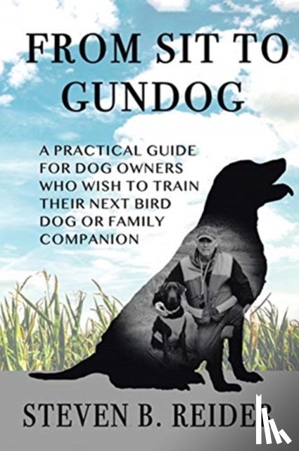Reider, Steven B - From Sit to Gundog