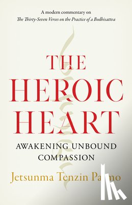 Palmo, Jetsunma Tenzin - The Heroic Heart