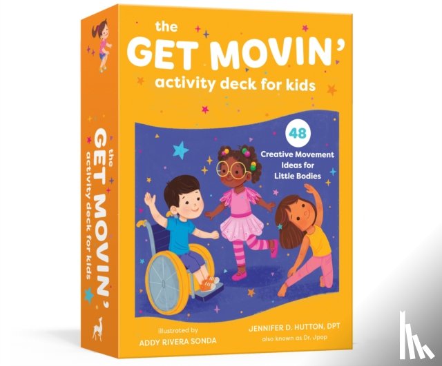 Hutton, Jennifer D. - The Get Movin' Activity Deck for Kids