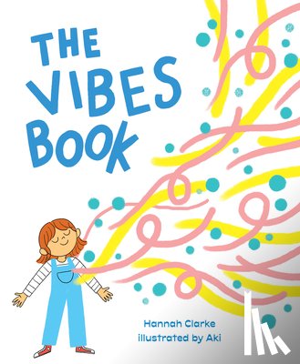 Clarke, Hannah, Aki - The Vibes Book