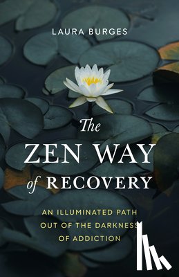 Burges, Laura - Zen Way of Recovery, The