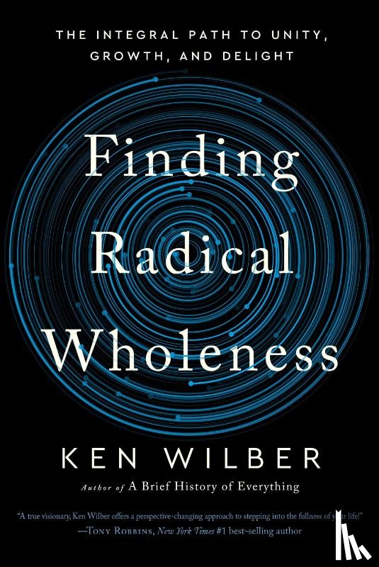 Wilber, Ken - Finding Radical Wholeness