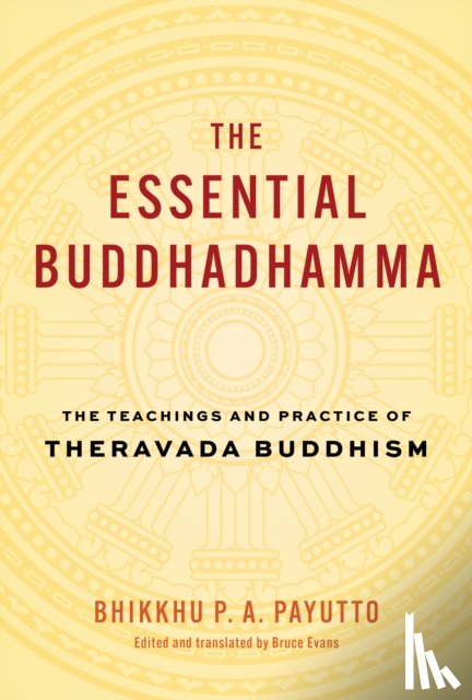 Payutt, Bhikkhu P. A., Evans, Bruce - The Essential Buddhadhamma