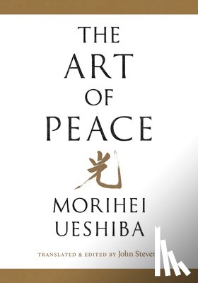 Ueshiba, Morihei - The Art of Peace