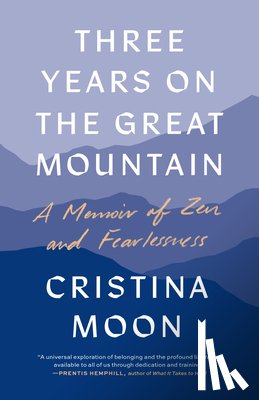 Moon, Cristina - Three Years on the Great Mountain