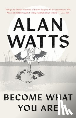 Watts, Alan - Become What You Are