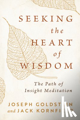 Goldstein, Joseph, Kornfield, Jack - Seeking the Heart of Wisdom