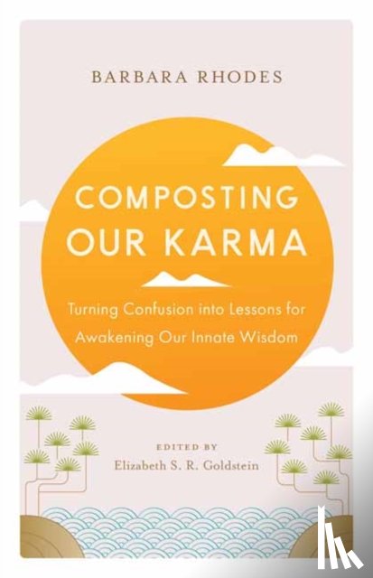 Rhodes, Barbara, Shrobe, Richard - Composting Our Karma