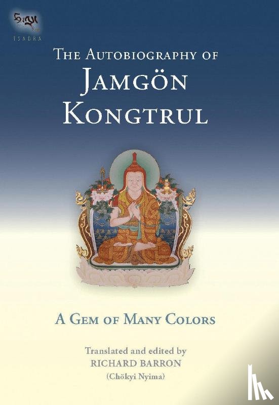 Taye, Jamgon Kongtrul Lodro, Barron, Richard - The Autobiography of Jamgon Kongtrul