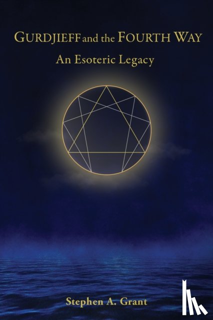 Grant, Stephen A. - Gurdjieff and the Fourth Way