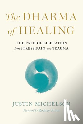 Michelson, Justin - Dharma of Healing,The