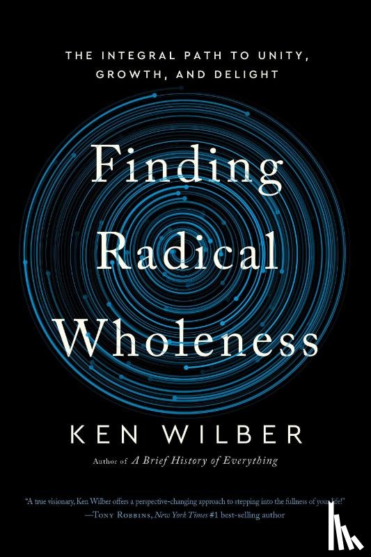 Wilber, Ken - Finding Radical Wholeness