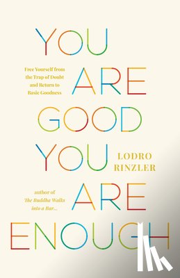 Rinzler, Lodro - You Are Good, You Are Enough