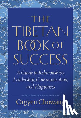 Chowang, Orgyen, Mipham, Jamgon - The Tibetan Book of Success