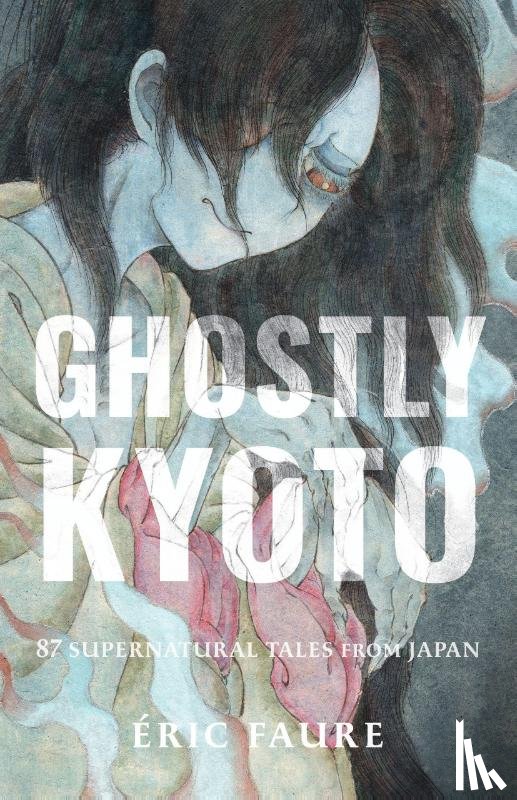 Faure, Eric - Ghostly Kyoto