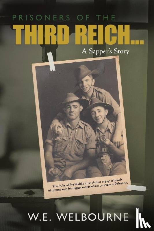 Welbourne, W E - PRISONERS OF THE THIRD REICH... A Sapper's Story