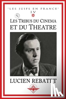 Rebatet, Lucien - Les tribus du cinema et du theatre