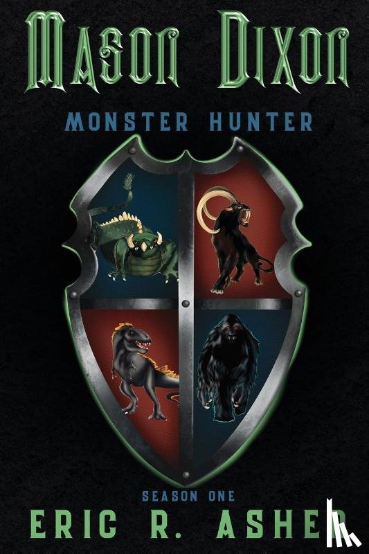 Asher, Eric R - Mason Dixon, Monster Hunter Season One