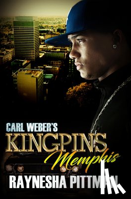 Pittman, Raynesha - Carl Weber's Kingpins: Memphis